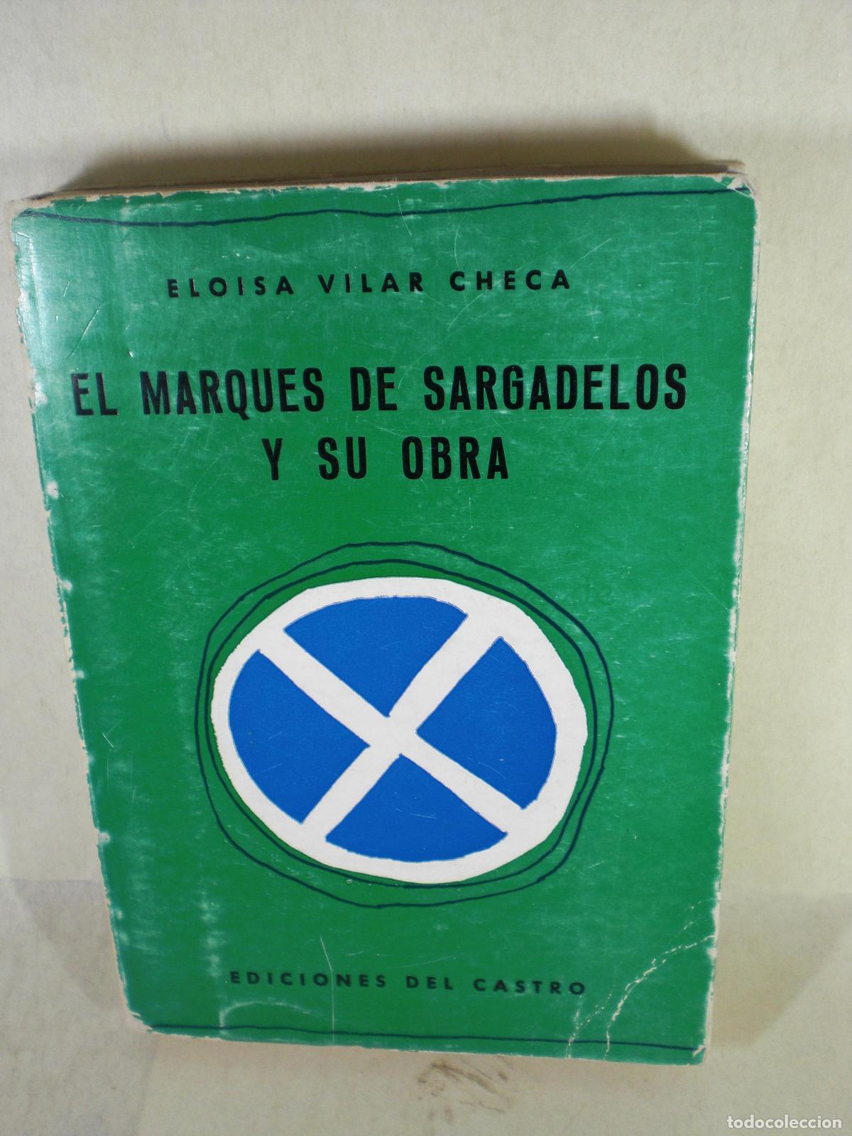 Libros: EL MARQUES DE SARGADELOS Y SU OBRA - ELOISA VILAR CHECA - Foto 1