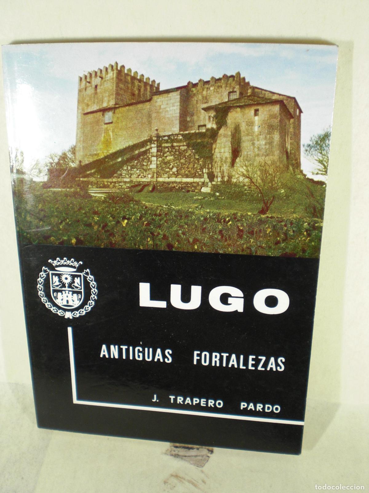 Libros: LUGO ANTIGUAS FORTALEZAS - JOSE TRAPERO PARDO - Foto 1