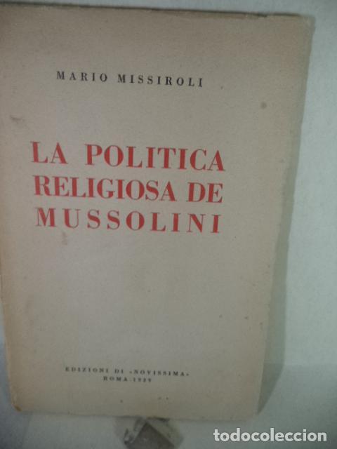 Libri di seconda mano: LA POLITICA RELIGIOSA DE MUSSOLINI - MARIO MISSIROLI