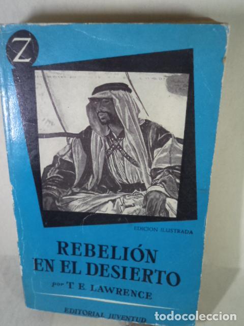 Libros: REBELION EN EL DESIERTO - T E LAWRENCE - Foto 1