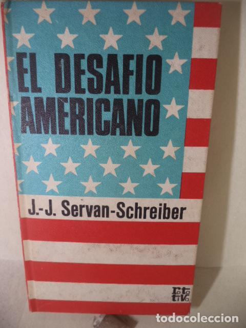 Libros: EL DESAFIO AMERICANO - J J SERVAN SCHREIBER - Foto 1