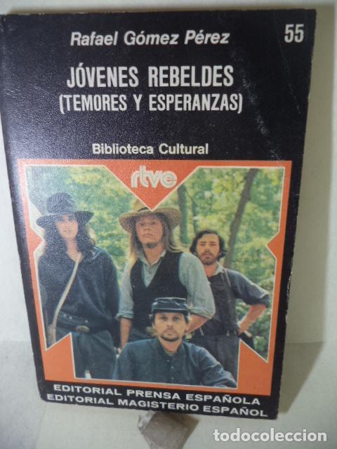 Libros: JOVENES REBELDES - RAFAEL GOMEZ PEREZ - Foto 1