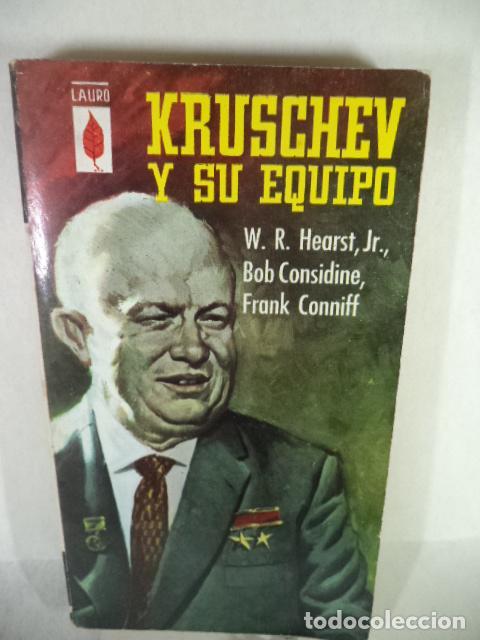 Libros: KRUSCHEV Y SU EQUIPO - W R HEARST - BOB CONSIDINE - FRANK CONNIFF - Foto 1