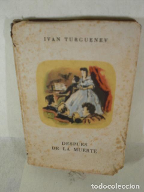 Libros: DESPUES DE LA MUERTE - IVAN TURGUENEV - Foto 1