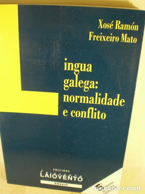 Libros: LINGUA GALEGA NORMALIDADE E CONFLITO - XOSE RAMON FREIXEIRO MATO - Foto 1