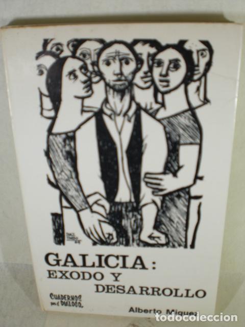 Libros: GALICIA EXODO Y DESARROLLO - ALBERTO MINGUEZ - Foto 1