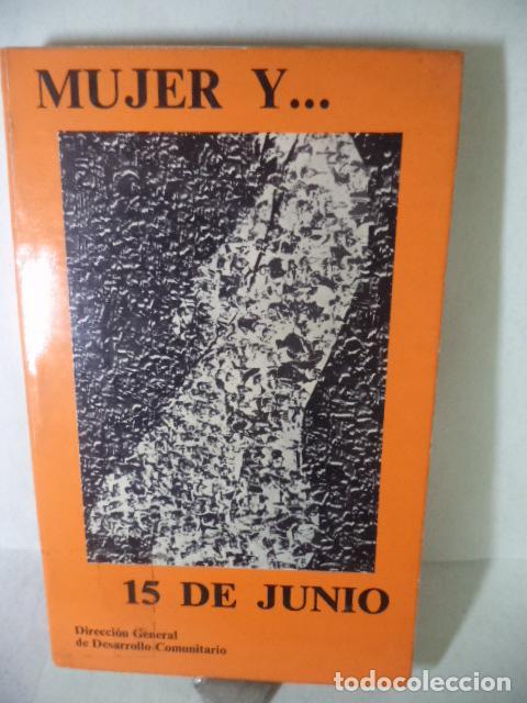Libros: MUJER Y 15 DE JUNIO - VARIOS - Foto 1