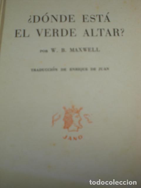 Libros: &iquest; DONDE ESTA EL VERDE ALTAR ? - W B MAXWELL - Foto 1