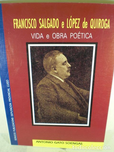 Libros: FRANCISCO SALGADO E LOPEZ DE QUIROGA - ANTONIO GATO SOENGAS - Foto 1