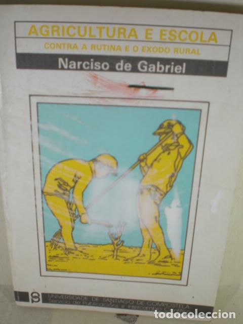 Libros: AGRICULTURA E ESCOLA - NARCISO DE GABRIEL - Foto 1