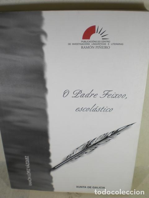 Libros: O PADRE FEIXOO ESCOLASTICO - RAMON LOPEZ VAZQUEZ - Foto 1