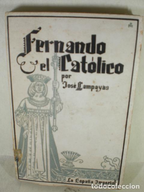 Libros: FERNANDO EL CATOLICO - JOSE LLAMPAYAS - Foto 1