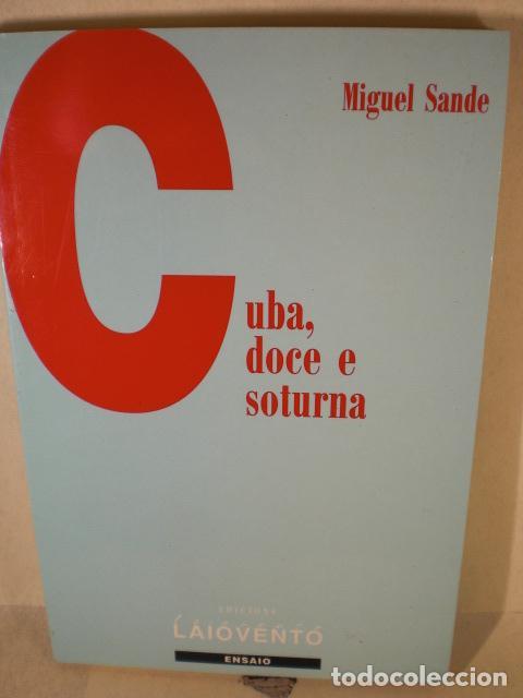 Libros: CUBA , DOCE E SOTURNA - MIGUEL SANDE - Foto 1