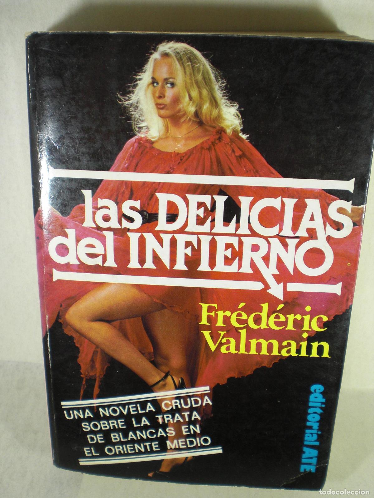 Libros: LAS DELICIAS DEL INFIERNO - FREDERIC VALMAIN - Foto 1