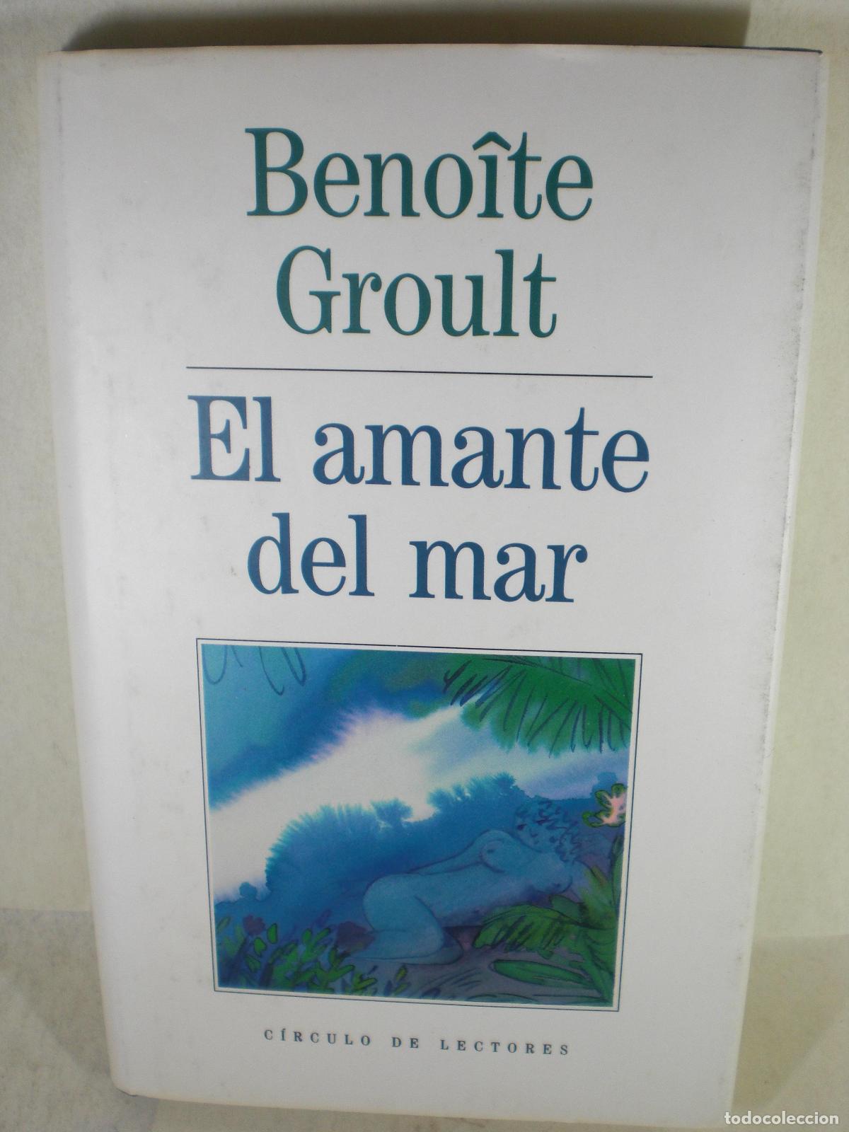 Libros: EL AMANTE DEL MAR - BENOITE GROULT - Foto 1