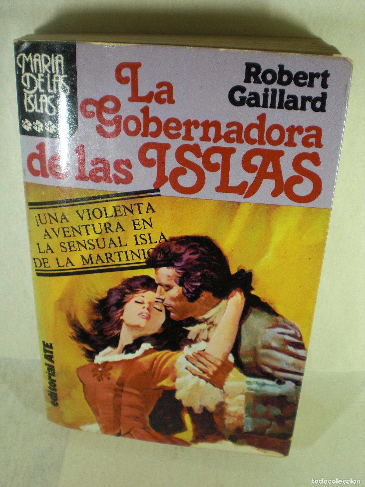 Libros: LA GOBERNADORA DE LAS ISLAS - ROBERT GAILLARD - Foto 1