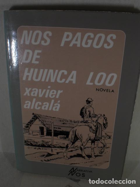 Libros: NOS PAGOS DE HUINCA LOO - XAVIER ALCALA - Foto 1