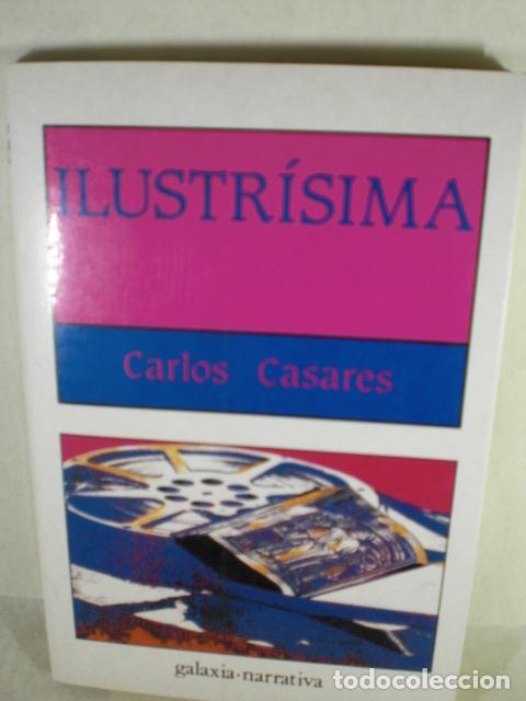 Libros: ILUSTRISIMA - CARLOS CASARES - Foto 1