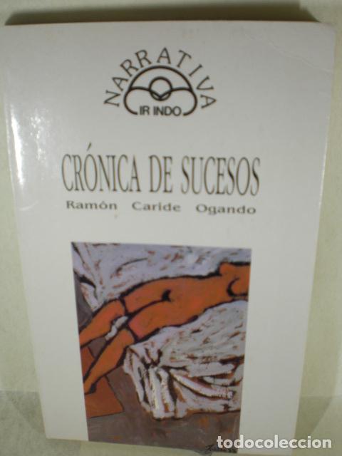 Libros: CRONICA DE SUCESOS - RAMON CARIDE OGANDO - Foto 1