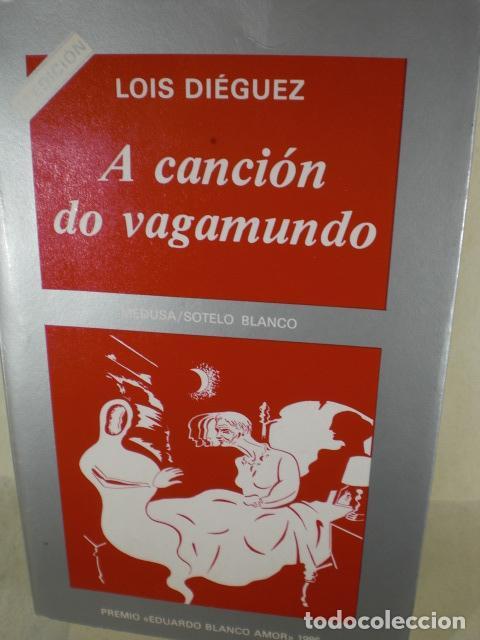 Libros: A CANCION DO VAGAMUNDO - LOIS DIEGUEZ - Foto 1