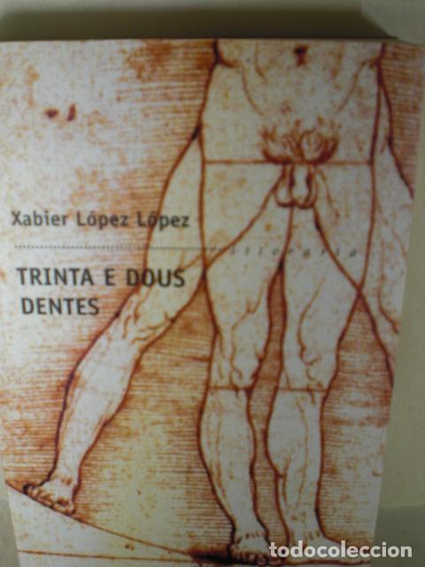 Libros: TRINTA E DOUS DENTES - XABIER LOPEZ LOPEZ - Foto 1