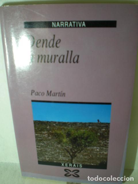 Libros: DENDE A MURALLA - PACO MARTIN - Foto 1