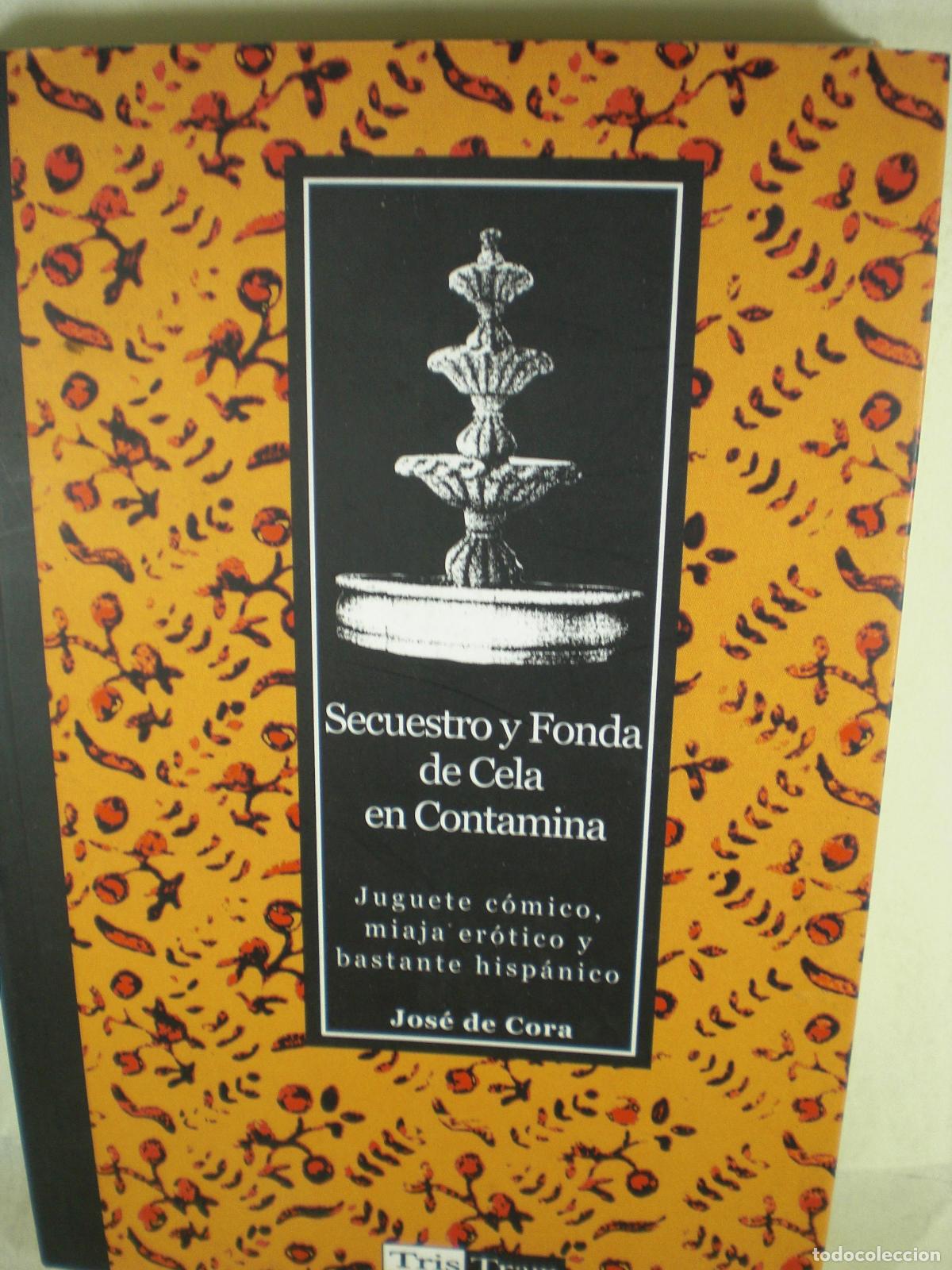 Libros: SECUESTRO Y FONDA DE CELA EN CONTAMINA - JOSE DE CORA - Foto 1