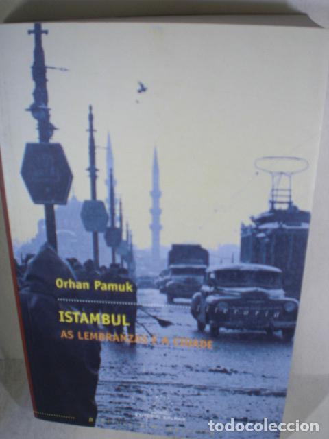 Libros: ISTAMBUL AS LEMBRANZAS E A CIDADE - ORHAN PAMUK - Foto 1