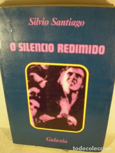 Libros: O SILENCIO REDIMIDO - SILVIO SANTIAGO - Foto 1