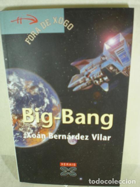 Libros: BIG-BANG - XOAN BERNARDEZ VILAR - Foto 1
