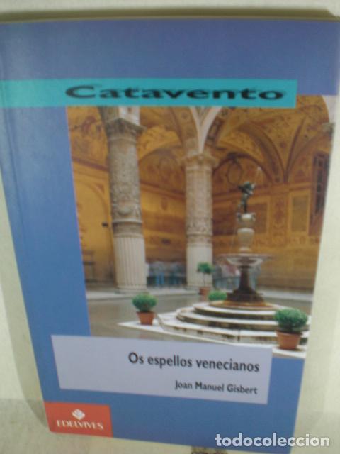 Libros: OS ESPELLOS VENECIANOS - JOAN MANUEL GISBERT - Foto 1