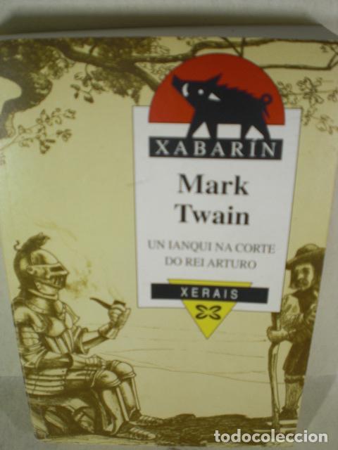 Libros: UN IANQUI NA CORTE DO REI ARTURO - MARK TWAIN