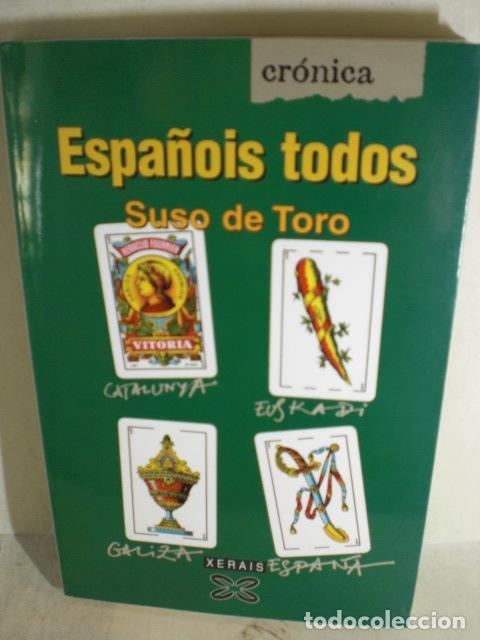 Libros: ESPA&Ntilde;OIS TODOS - SUSO DE TORO - Foto 1
