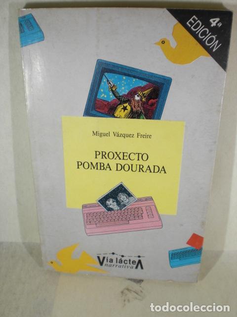 Libros: PROXECTO POMBA DOURADA - MIGUEL VAZQUEZ FREIRE - Foto 1