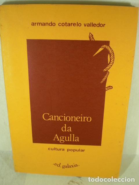 Libros: CANCIONEIRO DA AGULLA - ARMANDO COTARELO VALLEDOR - Foto 1