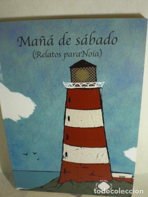 Libros: MA&Ntilde;A DE SABADO ( RELATOS PARA NOIA) - VARIOS - Foto 1