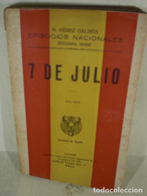 Libros: 7 DE JULIO - BENITO PEREZ GALDOS - Foto 1