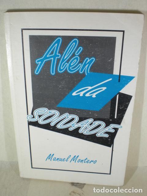 Libros: ALEN DA SOIDADE - MANUEL MONTERO - Foto 1