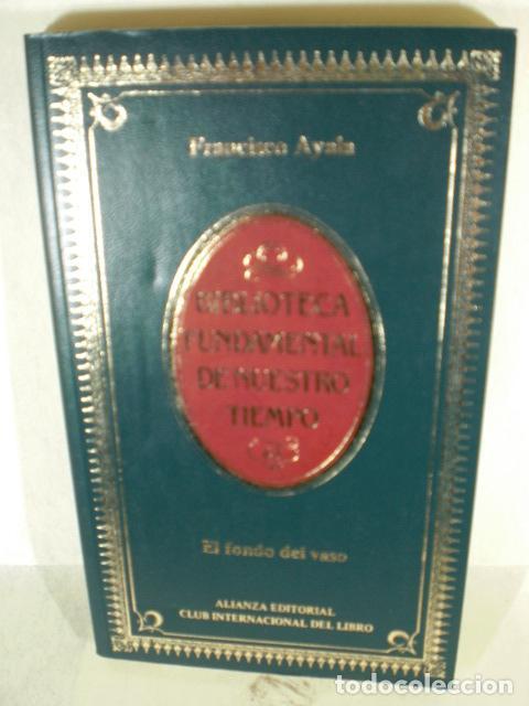 Libros: EL FONDO DEL VASO - FRANCISCO AYALA - Foto 1