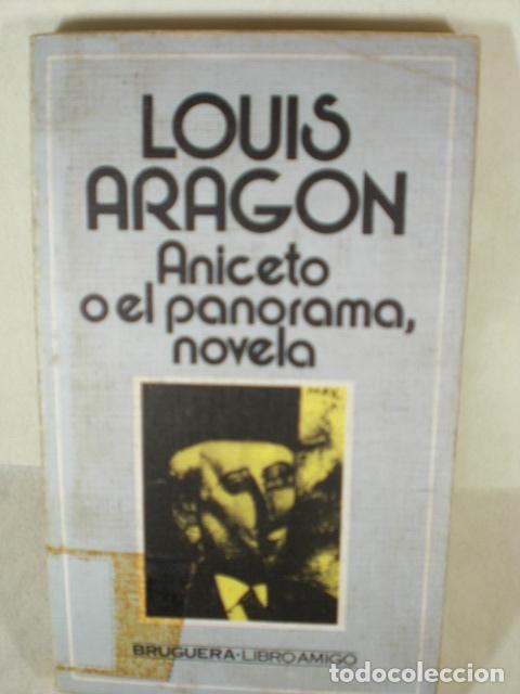 Libros: ANICETO O EL PANORAMA NOVELA - LOUIS ARAGON - Foto 1
