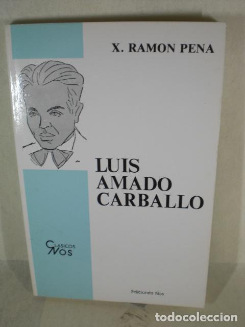 Libros: LUIS AMADO CARBALLO - XOSE RAMON PENA - Foto 1