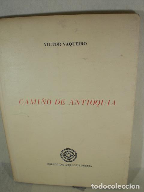 Libros: CAMI&Ntilde;O DE ANTIOQUIA - VICTOR VAQUEIRO - Foto 1