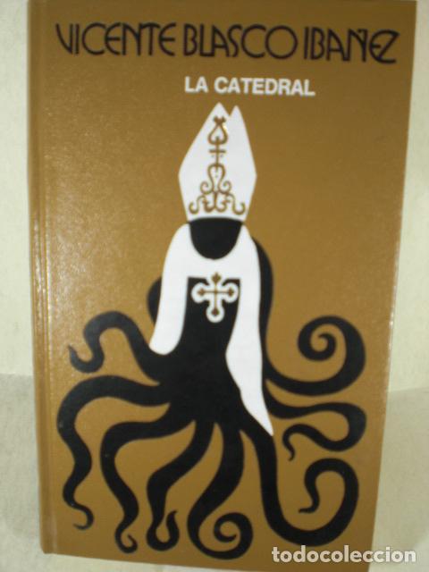 Libros: LA CATEDRAL - VICENTE BLASCO IBA&Ntilde;EZ - Foto 1