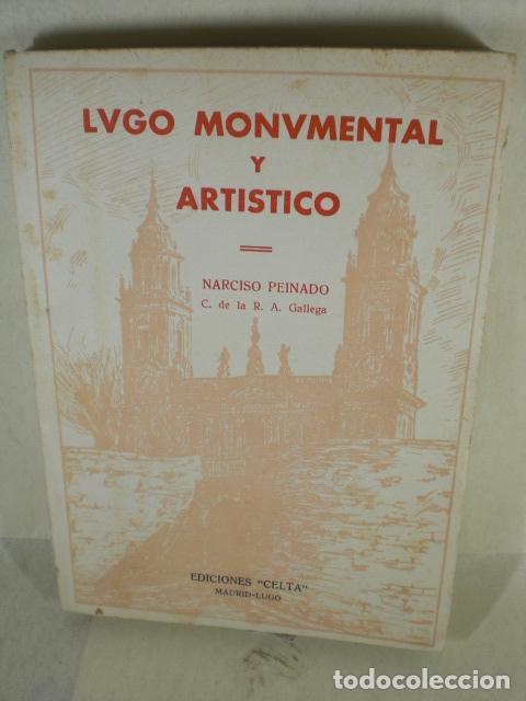 Libros: LUGO MONUMENTAL Y ARTISTICO - NARCISO PEINADO GOMEZ - Foto 1