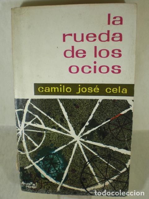 Libros: LA RUEDA DE LOS OCIOS - CAMILO JOSE CELA - Foto 1