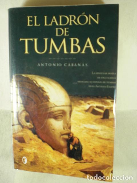 Libros: EL LADRON DE TUMBAS - ANTONIO CABANAS - Foto 1