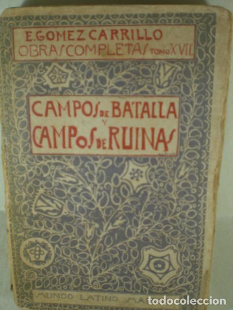 Libros: CAMPOS DE BATALLA CAMPOS DE RUINA - ENRIQUE GOMEZ CARRILLO - Foto 1