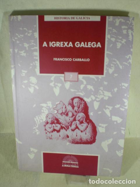 Libros: A IGREXA GALEGA - FRANCISCO CARBALLO - Foto 1