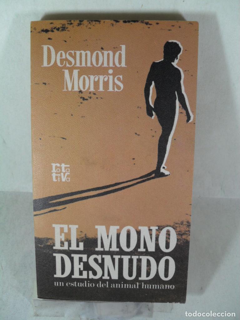 Libros: EL MONO DESNUDO - DESMOND MORRIS - Foto 1