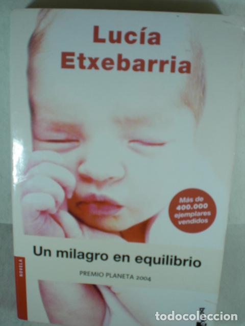 Libros: UN MILAGRO EN EQUILIBRIO - LUCIA ETXEBARRIA - Foto 1